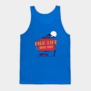 High Life Open Now Tank Top